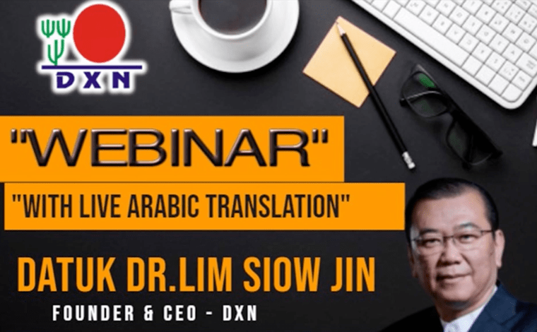 DXN Webinar Datuk Dr Lim Siow Jin Webinar English - Arabic